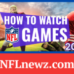 How to Watch NFL Games This Season: 2024 Guide