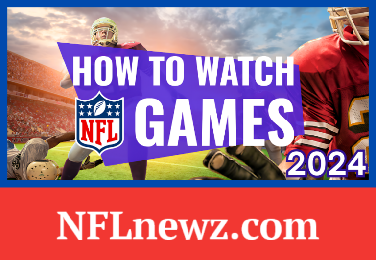 How to Watch NFL Games This Season: 2024 Guide