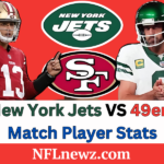 New York Jets VS 49ers Match Player Stats